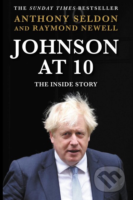Johnson at 10 (The Inside Story) - Anthony Seldon - kniha z kategorie Životopisy