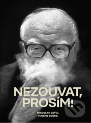 Nezouvat, prosím! - Miroslav Brýdl, Regionální muzeum v Litomyšli, 2023