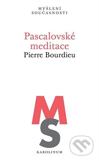 Pascalovské meditace - Pierre Bourdieu, Karolinum, 2023