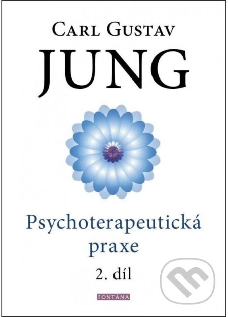 Psychoterapeutická praxe 2. díl - Carl Gustav Jung, Fontána, 2023