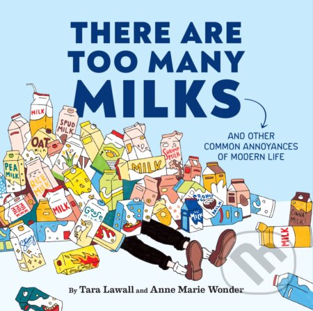 There Are Too Many Milks - Tara Lawall, Chronicle Books, 2023