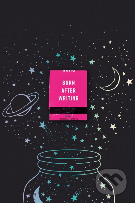 Burn After Writing (Magic Stars) - Sharon Jones, TarcherPerigee, 2022