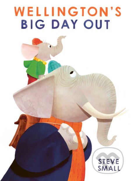 Wellington&#039;s Big Day Out - Steve Small (Ilustrátor), Simon & Schuster, 2023