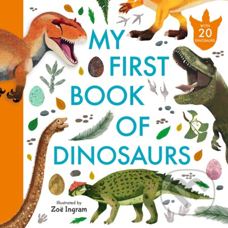 My First Book of Dinosaurs - Zoë Ingram (Ilustrátor) - kniha z kategorie Pro děti