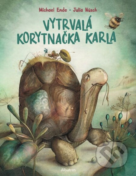 Vytrvalá korytnačka Karla - Michael Ende, Julia Nüsch - kniha z kategorie Pohádky