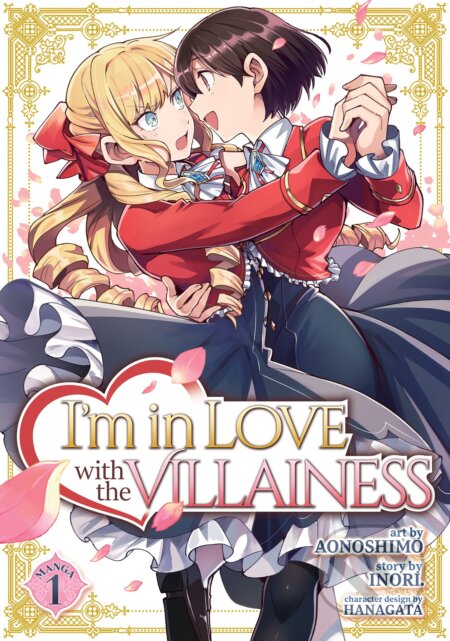 I&#039;m in Love with the Villainess 1 - Inori, Aonoshimo (Ilustrátor), Seven Seas, 2022