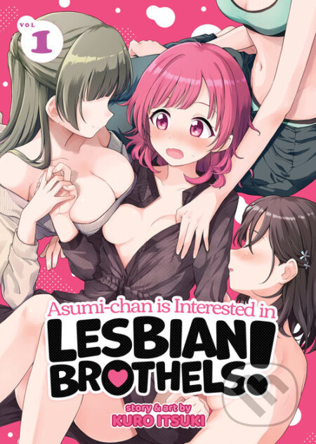 Asumi-chan is Interested in Lesbian Brothels! 1 - Kuro Itsuki, Seven Seas, 2022