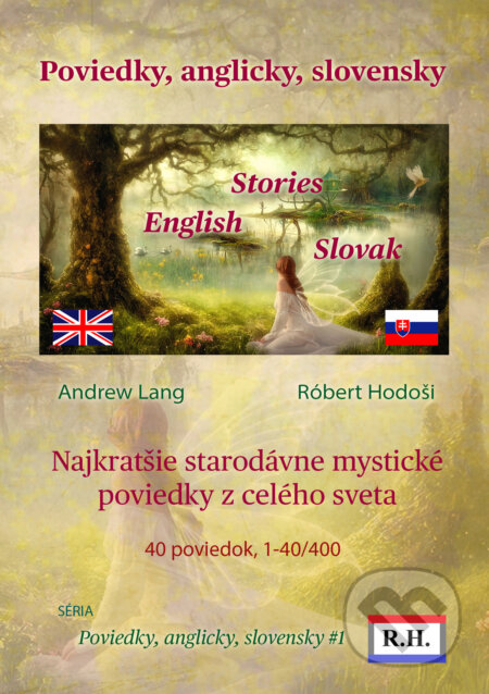 Poviedky, anglicky, slovensky - Andrew Lang, Róbert Hodoši, Robert Hodosi, 2023