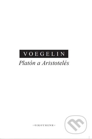 Platón a Aristoteles - Eric Voegelin, OIKOYMENH, 2023