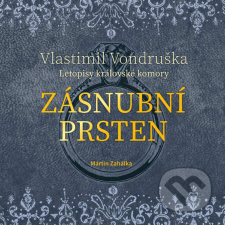 Zásnubní prsten - Vlastimil Vondruška, Tympanum, 2023