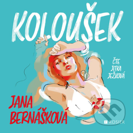 Koloušek - Jana Bernášková, Rosier, 2023