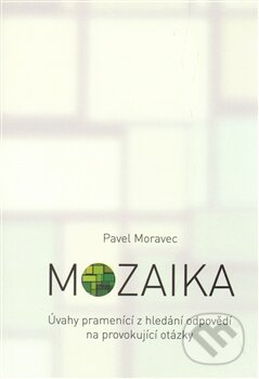 Mozaika - Pavel Moravec, Cesta, 2013