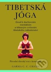 Tibetská jóga - Garma C. C. Chang, Pragma, 2014