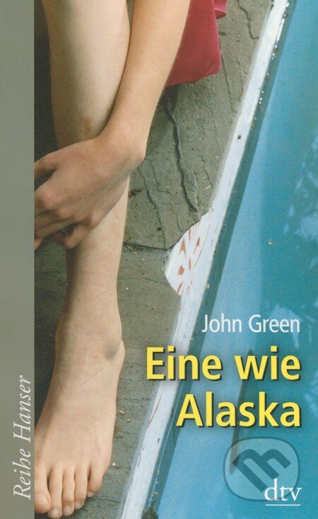 Eine wie Alaska - John Green, Deutscher Taschenbuch Verlag, 2014