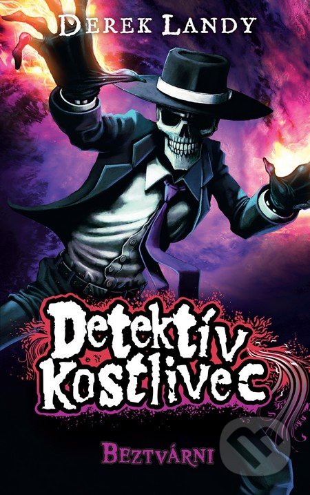 Detektív Kostlivec - Beztvárni - Derek Landy, Slovart, 2016