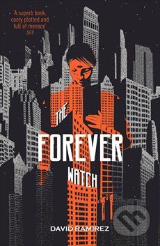 The Forever Watch - David Ramirez, Hodder and Stoughton, 2014