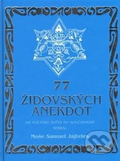 77 židovských anekdot - Jajteles Moše Samuel, Jakura, 2014