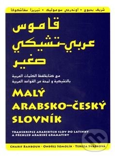 Malý arabsko-český slovník - Charif Bahbouh, Ondřej Somolík, Tereza Svášková, Dar Ibn Rushd, 2014