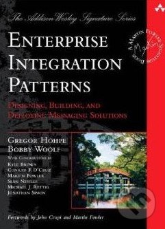 Enterprise Integration Patterns - Gregor Hohpe, Addison-Wesley Professional, 2004