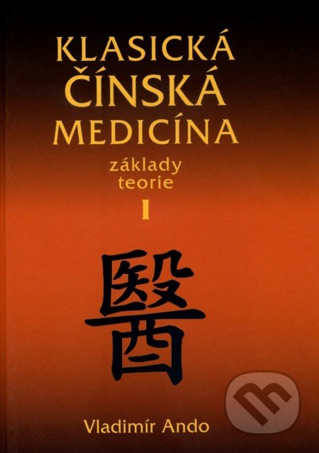 Klasická čínská medicína I. - Vladimír Ando, Svítání, 2014
