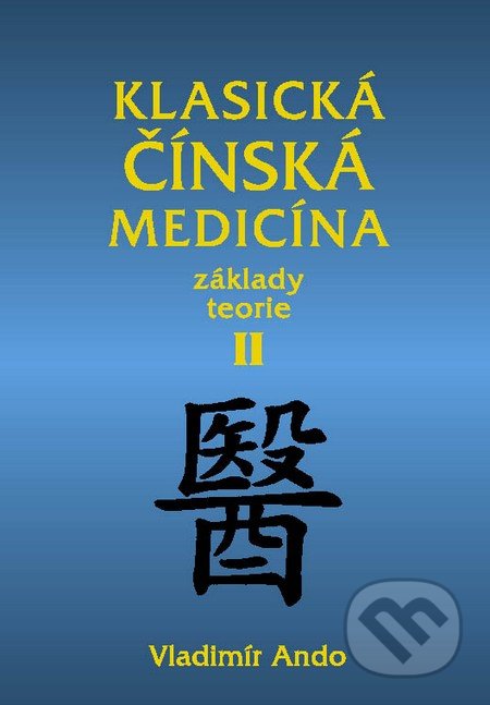 Klasická čínská medicína II. - Vladimír Ando, Svítání, 2014