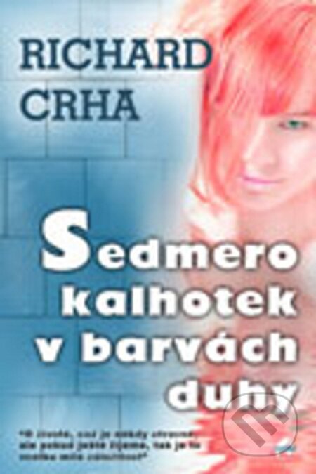E-kniha: Sedmero kalhotek v barvách duhy (Richard Crha)
