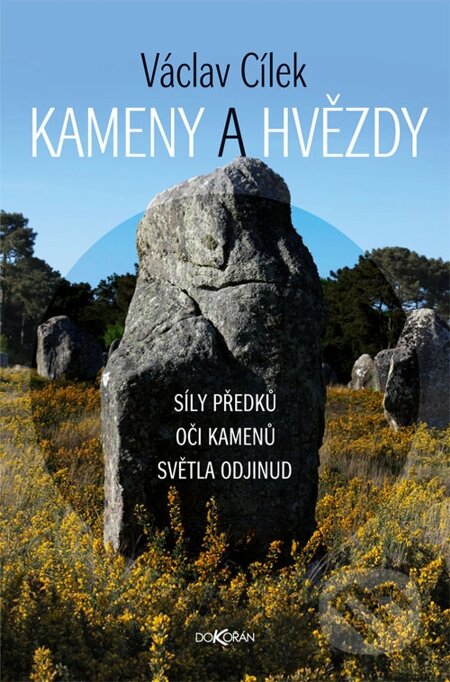 Kameny a hvězdy - Václav Cílek, Dokořán, 2014