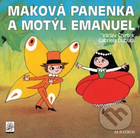 Maková panenka a motýl Emanuel - Václav Čtvrtek, Gabriela Dubská, Albatros CZ, 2009