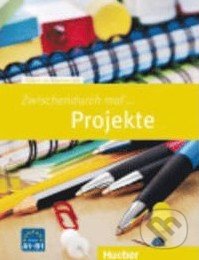 Zwischendurch Mal... Projekte - Marion Hetzel, Max Hueber Verlag, 2014