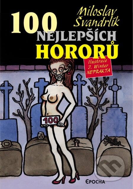 100 nejlepších hororů - Miloslav Švandrlík, Epocha, 2007