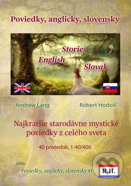 Poviedky, anglicky, slovensky - Andrew Lang, Róbert Hodoši, Robert Hodosi