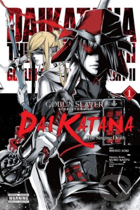 Goblin Slayer Side Story II: Dai Katana, Vol. 1 - Kumo Kagyu, Shogo Aoki (ilustrátor), lack (ilustrátor), Yen Press, 2021