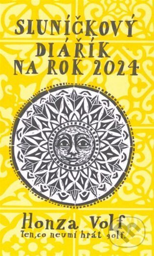 Sluníčkový diářík na rok 2024 - Honza Volf, Nakladatelství jednoho autora, 2023