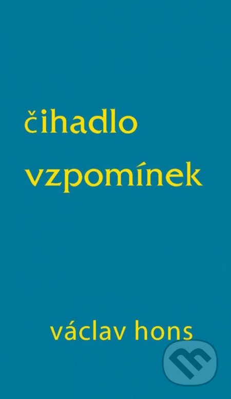 Čihadlo vzpomínek - Václav Hons, Radix, 2023