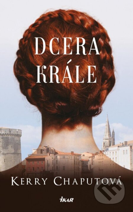 Dcera krále - Kerry Chaput - kniha z kategorie Společenská beletrie