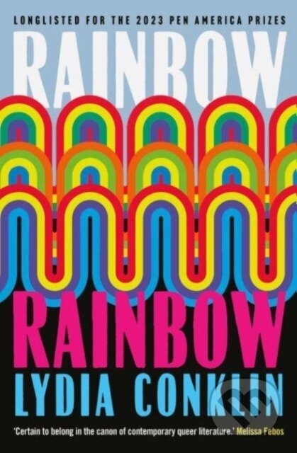 Rainbow Rainbow - Lydia Conklin, Scribner, 2023