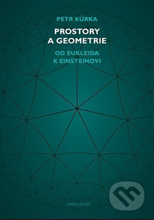 Prostory a geometrie - Petr Kůrka, Karolinum, 2023