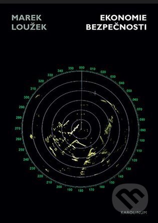 Ekonomie bezpečnosti - Marek Loužek - kniha z kategorie Ekonomie