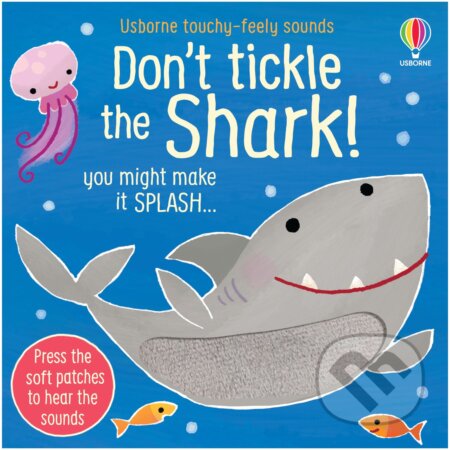 Don&#039;t Tickle the Shark! - Sam Taplin, Ana Martin Larranaga (ilustrátor), Usborne, 2023