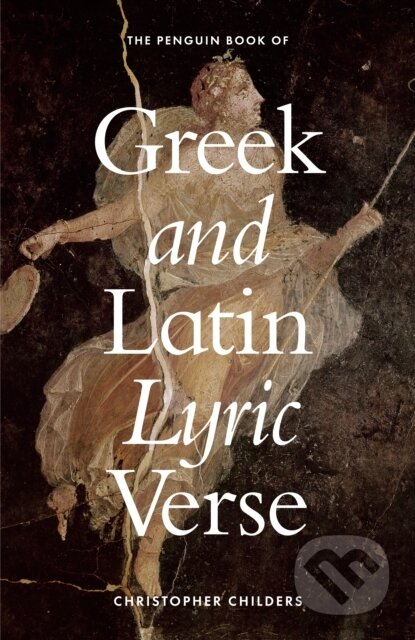 The Penguin Book of Greek and Latin Lyric Verse, Penguin Books, 2024