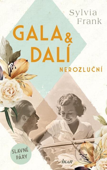 Gala & Dalí. Nerozluční - Sylvia Frank, Ikar CZ, 2023