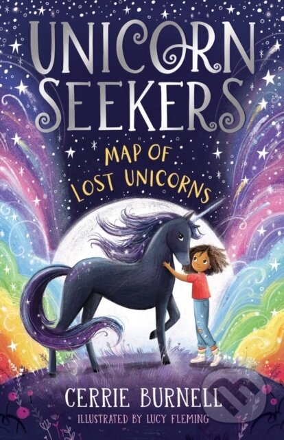 Unicorn Seekers: The Map of Lost Unicorns - Cerrie Burnell, Lucy Fleming (Ilustrátor) - kniha z kategorie Beletrie pro děti