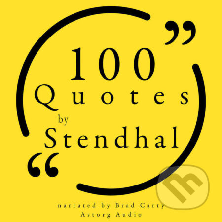 100 Quotes by Stendhal (EN) - Stendhal, Saga Egmont, 2022
