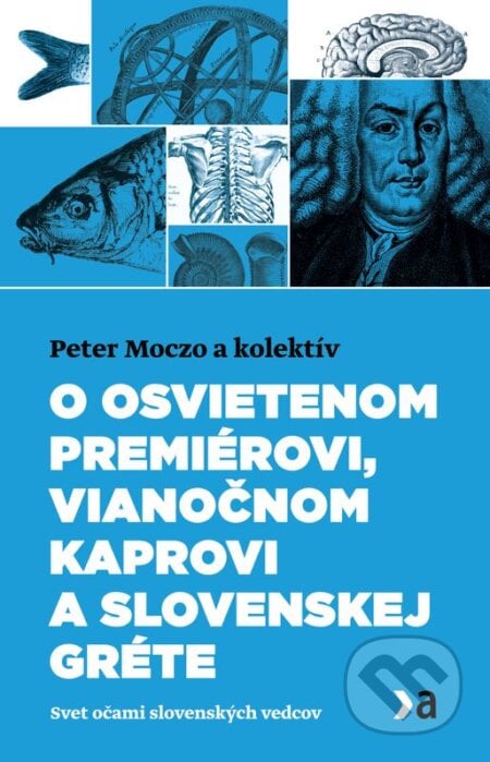 O osvietenom premiérovi, vianočnom kaprovi a slovenskej Gréte - Peter Moczo a kol., Ringier Slovakia Media, 2023