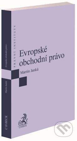 Evropské obchodní právo - Martin Janků - kniha z kategorie Právo