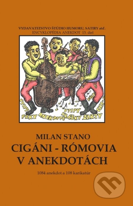 Cigáni - rómovia v anekdotách - Milan Stano, Vydavateľstvo Štúdio humoru a satiry, 2023
