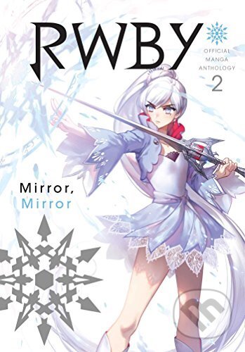 RWBY Official Manga Anthology 2: Mirror Mirror - Monty Oum - kniha z kategorie Komiksy
