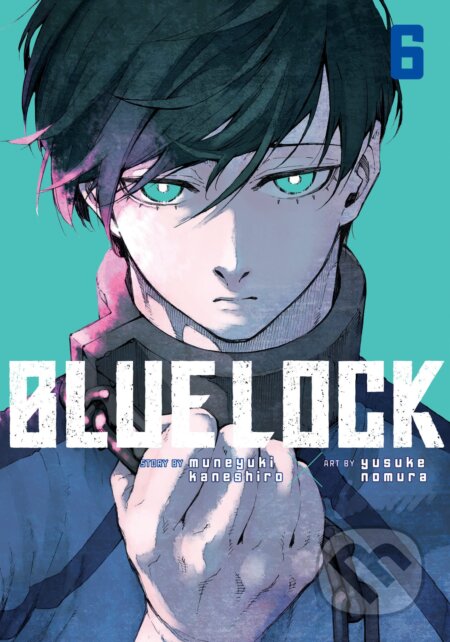Blue Lock 6 - Muneyuki Kaneshiro, Yusuke Nomura (Ilustrátor), Kodansha Comics, 2023