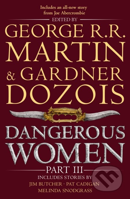 Dangerous Women (Part 3) - George R.R. Martin, Gardner Dozois, HarperCollins, 2014