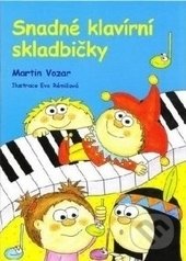Snadné klavírní skladbičky 1 - Martin Vozar